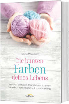 Debbie Macomber - Die bunten Farben deines Lebens Die bunten Farben deines Lebens