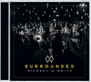 Michael W. Smith - Surrounded Surrounded