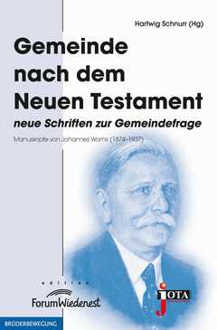 Gemeinde nach dem Neuen Testament - Neue Schriften zur Gemeindefrage