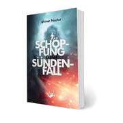 Werner Mücher - Schöpfung und Sündenfall Schöpfung und Sündenfall