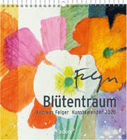 Andreas Felger - Blütentraum 2020 - Wandkalender Blütentraum 2020 - Wandkalender