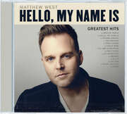 Matthew West - Hello, My Name Is: Greatest Hits Hello, My Name Is: Greatest Hits