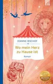 Joanne Bischof - Wo mein Herz zu Hause ist - Jubiläumsedition Wo mein Herz zu Hause ist - Jubiläumsedition