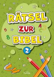 Rätsel zur Bibel 2 Rätsel zur Bibel 2