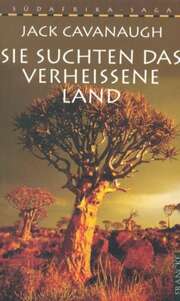 Jack Cavanaugh - Sie suchten das verheissene Land Sie suchten das verheissene Land
