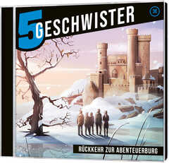 Tobias Schuffenhauer - Tobias Schier - 5 Geschwister - CD: Rückkehr zur Abenteuerburg - Folge 36 CD: Rückkehr zur Abenteuerburg - Folge 36