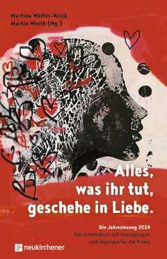 Martin Werth - Martina Walter-Krick - Alles, was ihr tut, geschehe in Liebe 2024 Alles, was ihr tut, geschehe in Liebe 2024