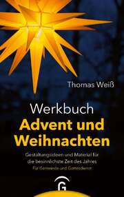 Thomas Weiss - Werkbuch Advent und Weihnachten Werkbuch Advent und Weihnachten