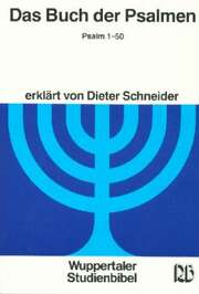 Dieter Schneider - Das Buch der Psalmen 1-50 Das Buch der Psalmen 1-50
