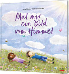 Larry Libby - Uta Müller - Patrick Brooks - Mal mir ein Bild vom Himmel Mal mir ein Bild vom Himmel