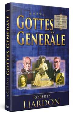 Roberts Liardon - Gottes Generäle - Band 1 Gottes Generäle - Band 1
