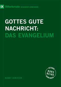Bobby Jamieson - Jonas Bültemann - Gottes gute Nachricht Gottes gute Nachricht