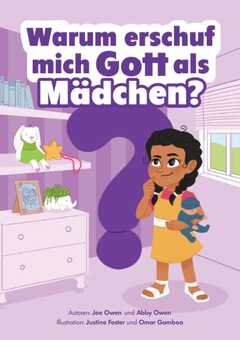 Joe Owen - Abby Owen - Warum erschuf mich Gott als Mädchen? Warum erschuf mich Gott als Mädchen?