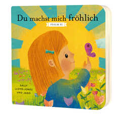 Sally Lloyd-Jones - Jago - Du machst mich fröhlich Du machst mich fröhlich