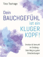 Tina Tschage - Bauchgefühl mit Köpfchen! Bauchgefühl mit Köpfchen!