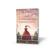 Lynn Austin - Dorothee Dziewas - Der Schimmer von Weihnachten Der Schimmer von Weihnachten