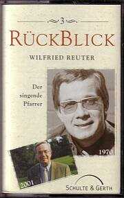 Wilfried Reuter - Musikkassette: Rückblick 3: Wilfried Reuter Musikkassette: Rückblick 3: Wilfried Reuter