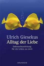 Ulrich Giesekus - Liebe, die gelingt Liebe, die gelingt