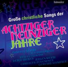 CD: Große christliche Songs der 80er und 90er Jahre