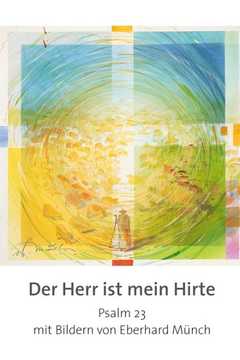 Jürgen Werth - Eberhard Münch - Der Herr ist mein Hirte. Psalm 23 (Leporello) Der Herr ist mein Hirte. Psalm 23 (Leporello)