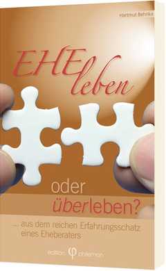 Hartmut Behnke - EHEleben oder ÜBERleben EHEleben oder ÜBERleben