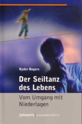 Ryder Rogers - Der Seiltanz des Lebens Der Seiltanz des Lebens