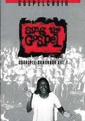 GoGospel - Sing the Gospel Vol. 1 Sing the Gospel Vol. 1