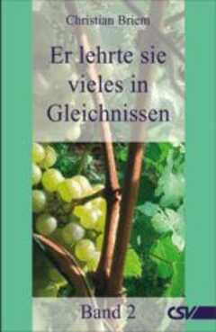 Er lehrte sie vieles in Gleichnissen - Band 2
