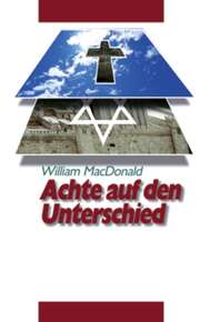 Christiane Eichler - William MacDonald - Achte auf den Unterschied Achte auf den Unterschied