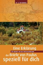 Ger de Koning - M. G. de Koning - Die Briefe an die Thessalonicher Die Briefe an die Thessalonicher