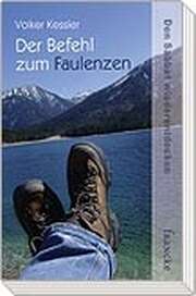 Volker Kessler - Der Befehl zum Faulenzen Der Befehl zum Faulenzen