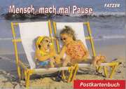 Mensch, mach mal Pause - Postkartenbuch Mensch, mach mal Pause - Postkartenbuch
