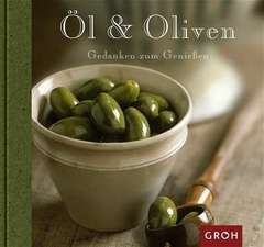 Senta Gerlach - Öl und Oliven Öl und Oliven