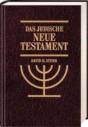 David H. Stern - Das jüdische Neue Testament Das jüdische Neue Testament