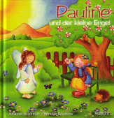 Johannes Schönhuth - Pauline und der kleine Engel Pauline und der kleine Engel