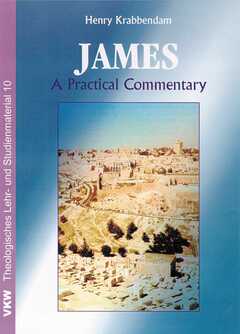 Henry Krabbendam - The Epistle of James: A Commentary The Epistle of James: A Commentary