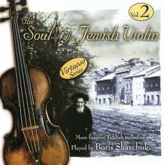 The Soul of the Jewish Violin Vol. 2
