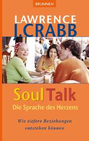 Christian Rendel - Lawrence J. Crabb - Soul Talk - Die Sprache des Herzens Soul Talk - Die Sprache des Herzens