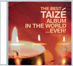 The Best Taizé Album In The World … Ever!