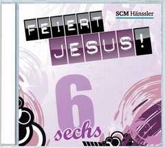 CD: Feiert Jesus! 6