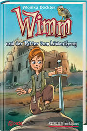 Monika Dockter - Wimm und der Ritter vom Löwenthron Wimm und der Ritter vom Löwenthron