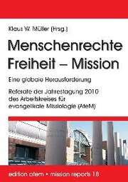 Klaus W. Müller - Menschenrechte - Freiheit - Mission Menschenrechte - Freiheit - Mission