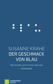 Susanne Krahe - Der Geschmack von Blau Der Geschmack von Blau