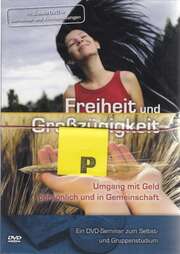 Freiheit und Großzügigkeit leben Freiheit und Großzügigkeit leben