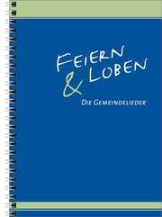 Feiern und Loben - Ringbuch Feiern und Loben - Ringbuch