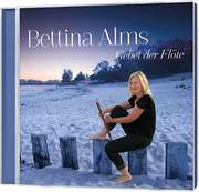 Bettina Alms - CD: Gebet der Flöte CD: Gebet der Flöte