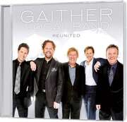 Gaither Vocal Band - Reunited Reunited