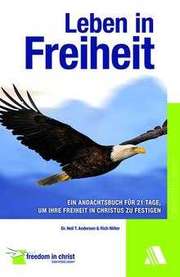 Neil T. Anderson - Leben in Freiheit Leben in Freiheit