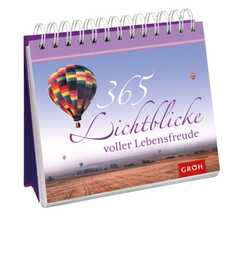 Franziska Siegel - 365 Lichtblicke voller Lebensfreude - Aufstellbuch 365 Lichtblicke voller Lebensfreude - Aufstellbuch