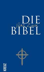 Jörg Zink - Die Bibel Die Bibel